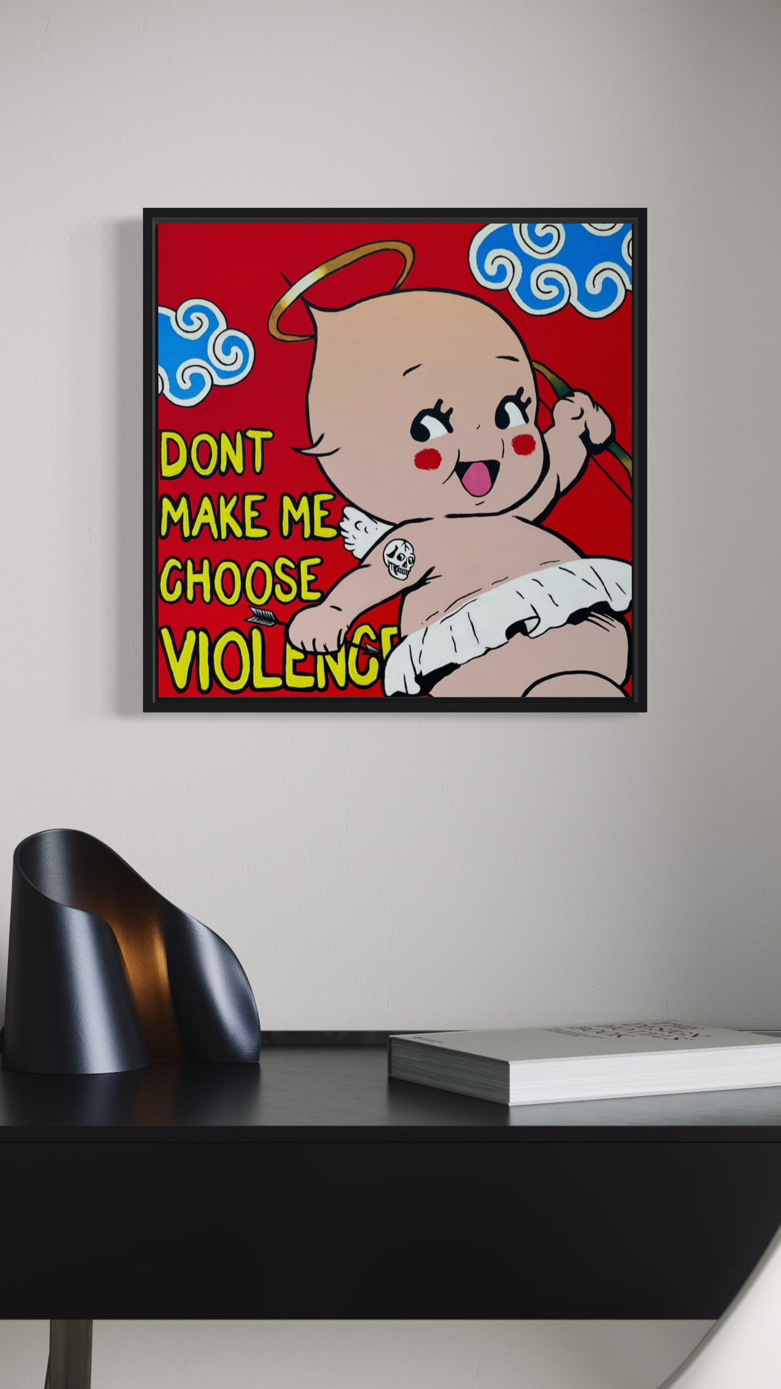 Don’t Make Me Choose Violence Kewpie • Original Painting
