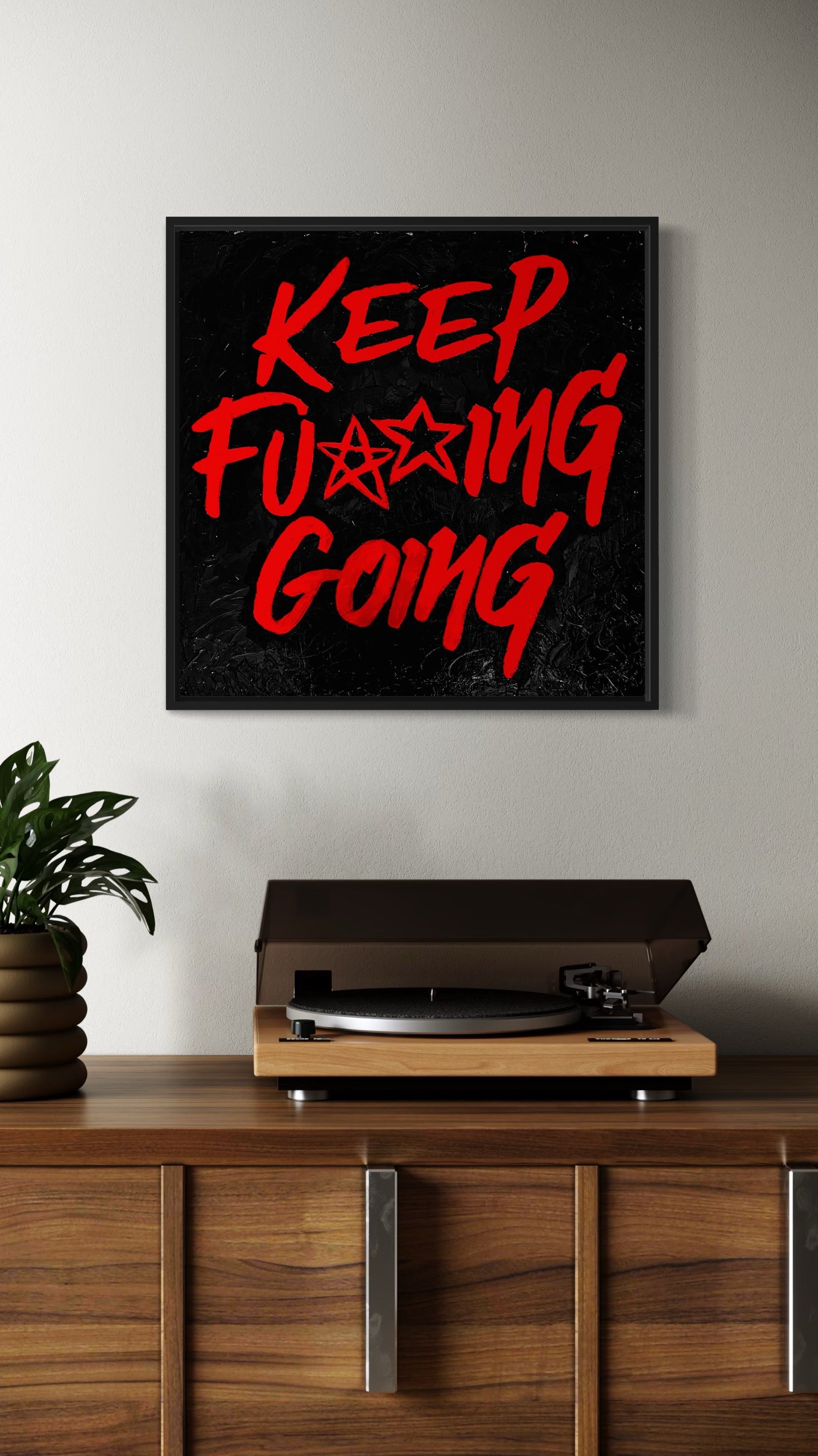 Keep F*cking Going • Original Painting